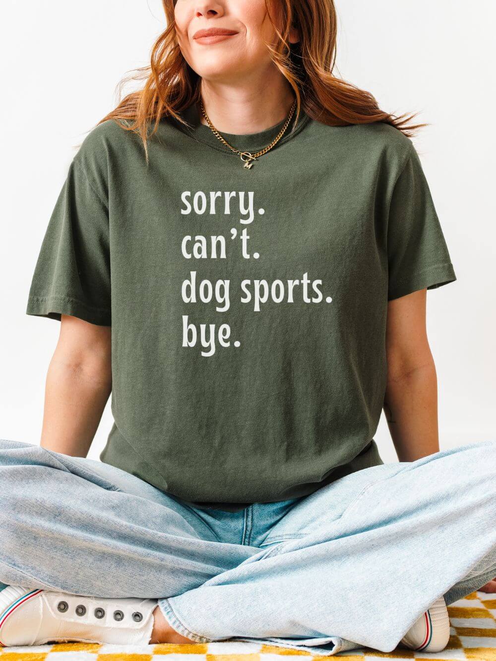 SorryCan_tDogSportsMoss Sorry Can't Dog Sports Bye Comfort Colors Unisex Dog Mom T-Shirt - Image 1